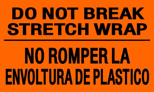  BI LINGUAL / Do Not Break Stretch Wrap - PP545 fragile, handle with care, do not stack, do not break down skid, mixed palet, top heavy, do not top load, no top freight, do not break stretch wrap, bi lingual labels