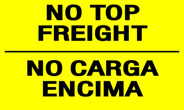  BI LINGUAL / No Top Freight - PP580 fragile, handle with care, do not stack, do not break down skid, mixed palet, top heavy, do not top load, no top freight, do not break stretch wrap, bi lingual labels