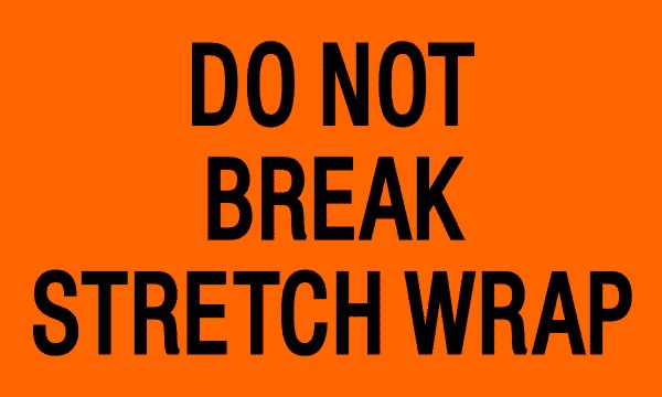 Do Not Break Stretch Wrap - PP510 fragile, handle with care, do not stack, do not break down skid, mixed palet, top heavy, do not top load, no top freight, do not break stretch wrap, bi lingual labels